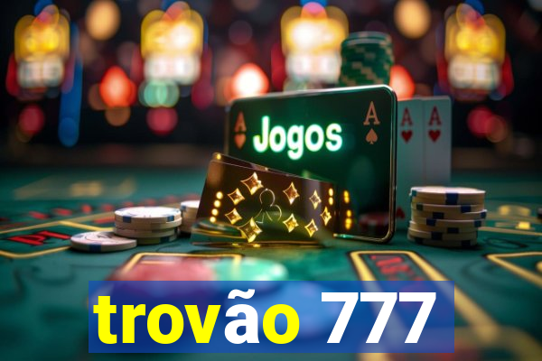 trovão 777